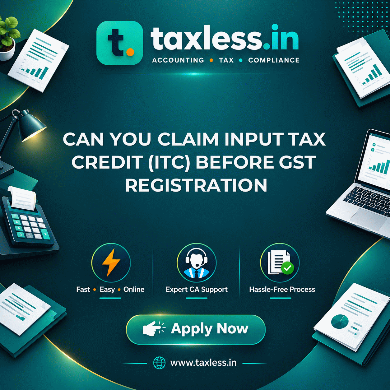 Can You Claim Input Tax Credit (ITC) Before GST Registration