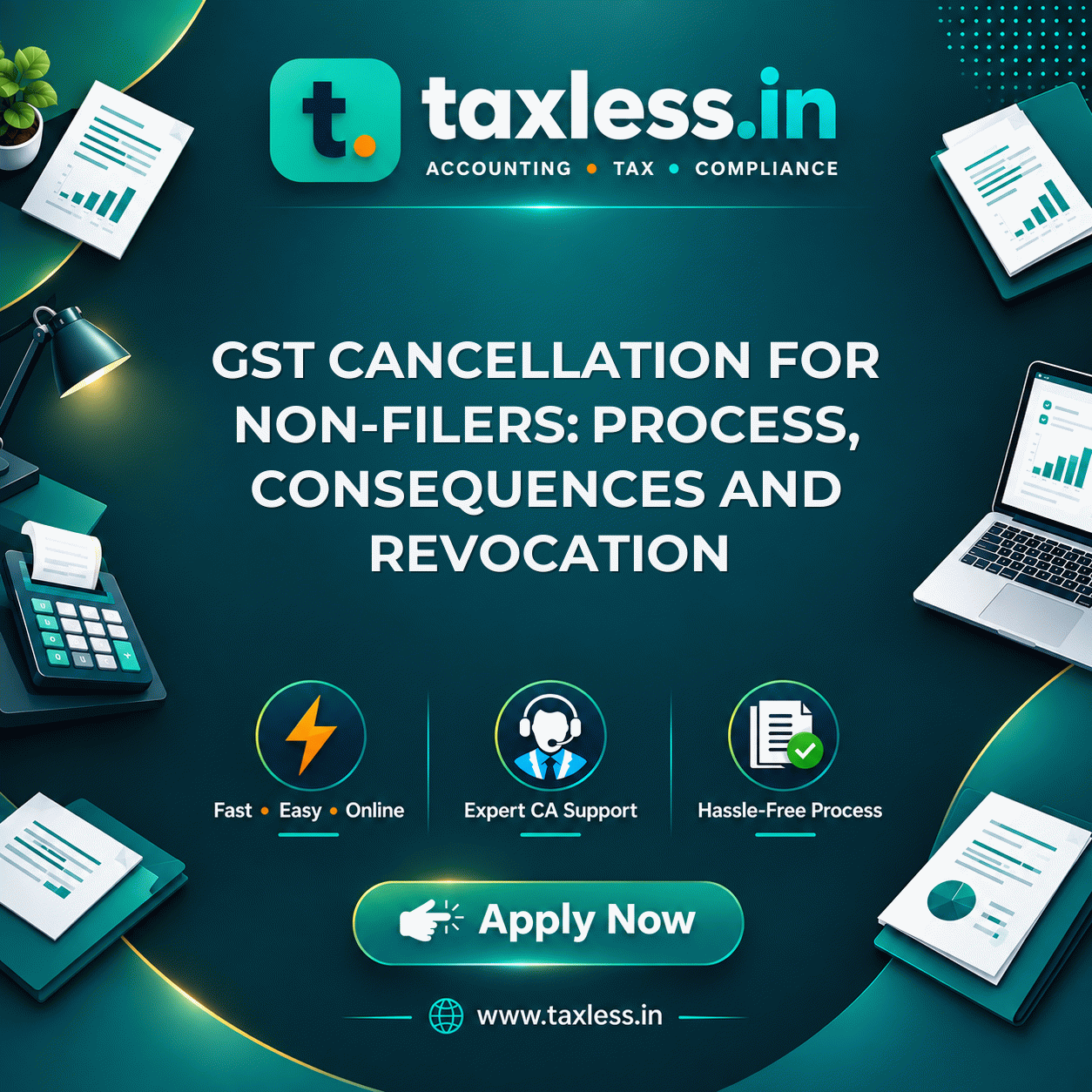 GST Cancellation for Non-Filers: Process, Consequences and Revocation