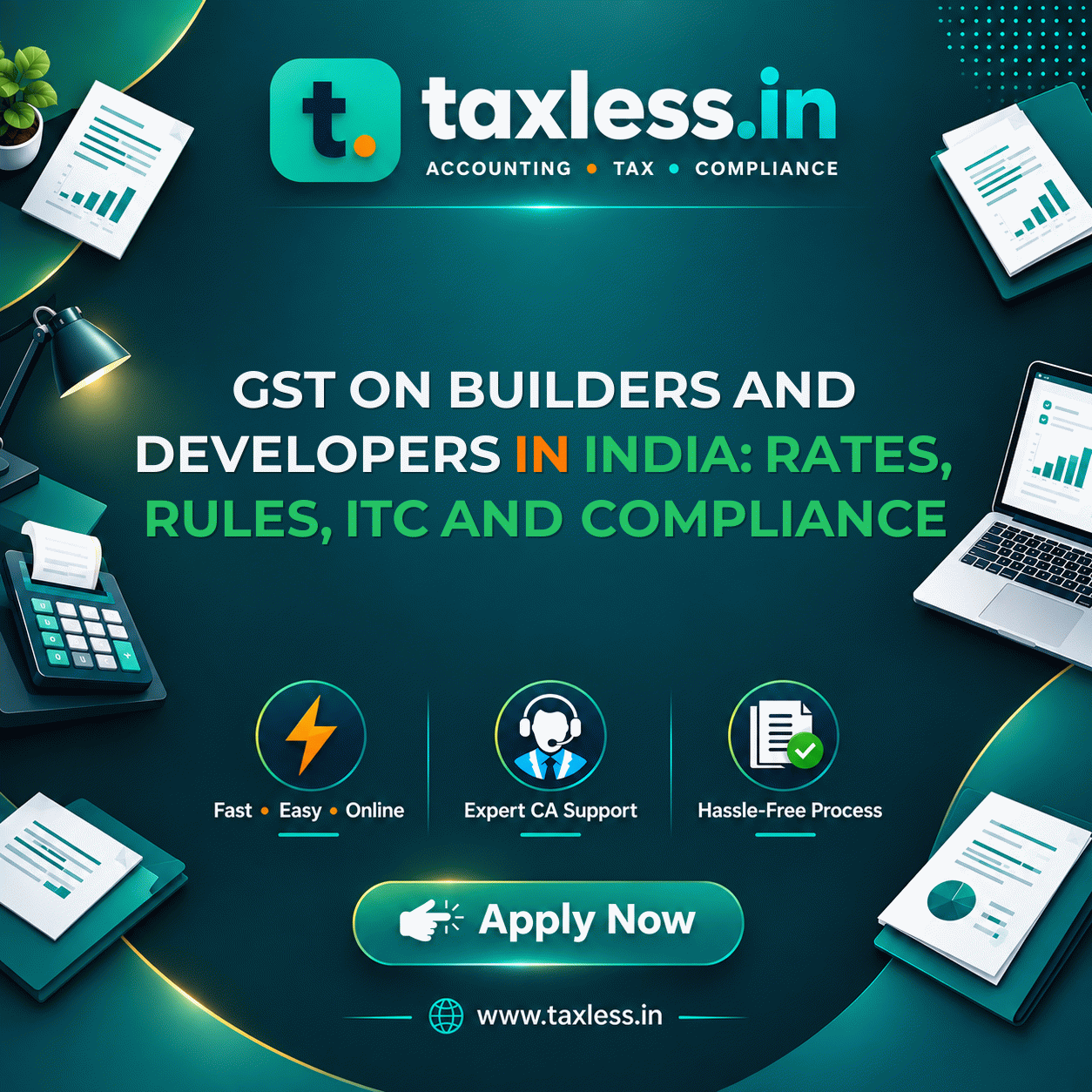 GST on Builders and Developers in India: Rates, Rules, ITC and Compliance