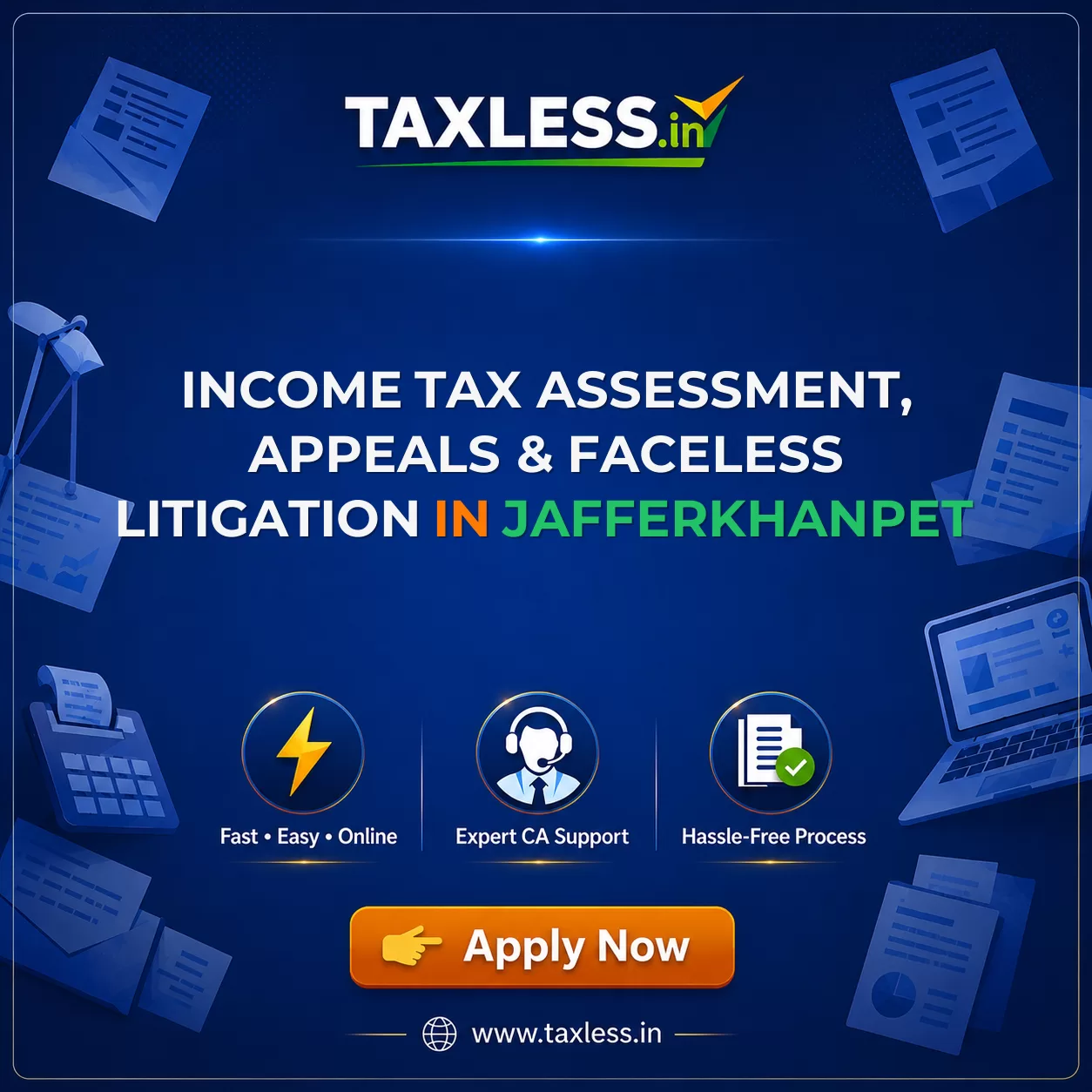 Income Tax Assessment, Appeals & Faceless Litigation in Jafferkhanpet