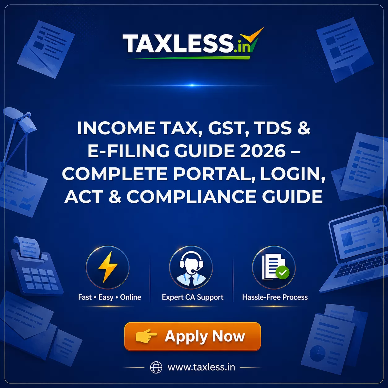 Income Tax, GST, TDS & E-Filing Guide 2026 – Complete Portal, Login, Act & Compliance Guide
